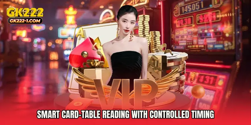 Smart card-table reading with controlled timing